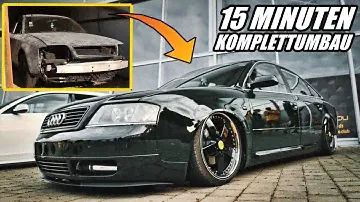 KOMPLETTER UMBAU MEINES AUDI A6 IN 15 MINUTEN !